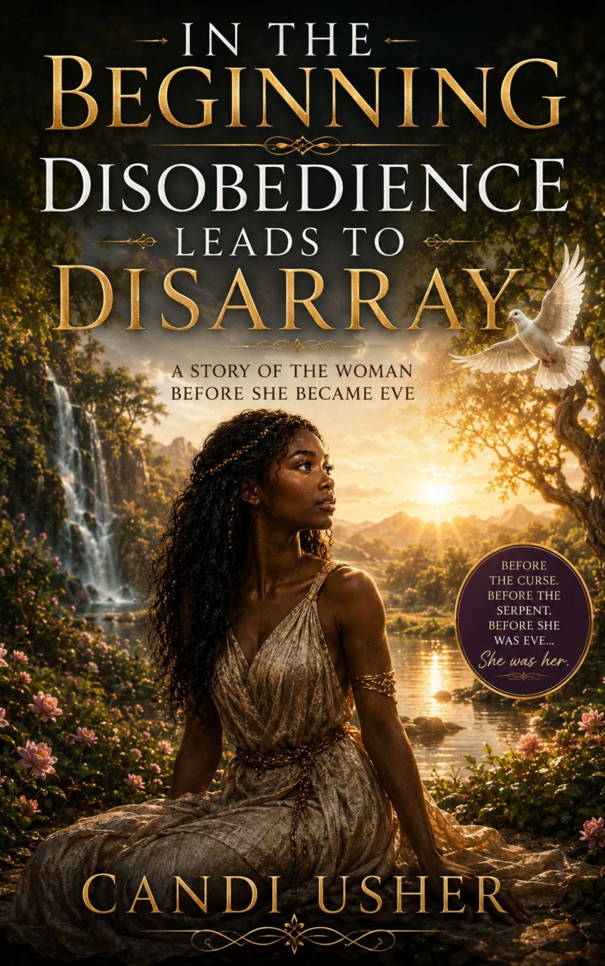 In the Beginning: Disobedience Leads to Disarray - Ms Candi Girl LLC